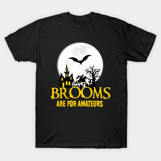 Witch Halloween Design, Brooms Are For Amateurs print T-Shirt by Blue Zebra